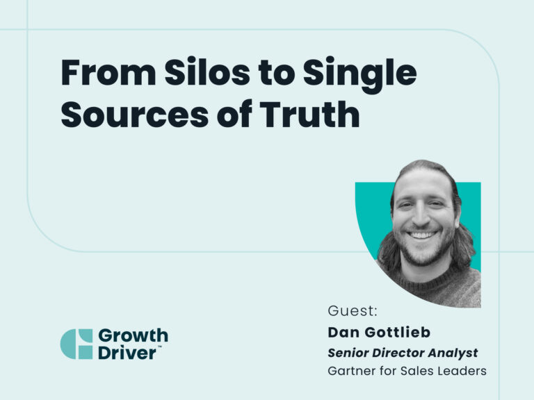 From Silos to Single Sources of Truth with Growth Driver guest Dan Gottlieb