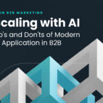 Scaling with AI: Do's and Don'ts of Modern AI Application in B2B