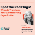 When to Transform Your B2B Marketing Organization